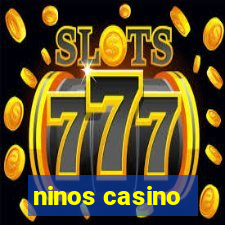 ninos casino